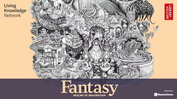 Living Fantasies: Exploring the Magic of the British Library’s Exhibit