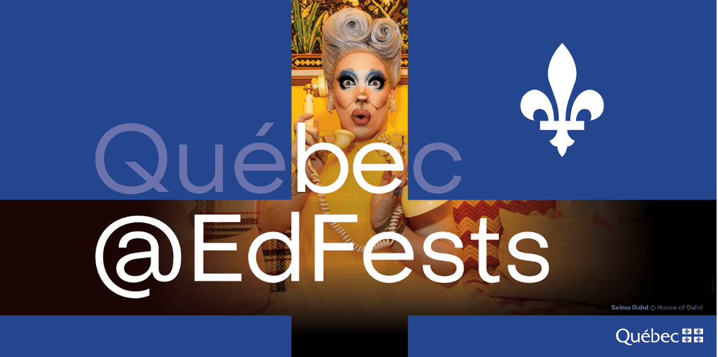 Québec@EdFests Returns with a Dazzling Showcase of Talent at Edinburgh 2025