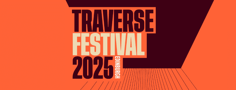 Traverse Theatre’s 2024 Programme Shines at Edinburgh Festivals with Bold, New Voices in Theatre